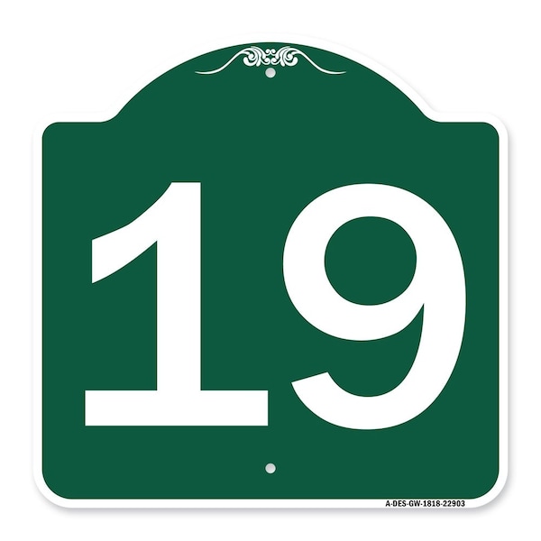 Designer Series Sign-Sign W/ Number 19, Green & White Aluminum Sign, 18" x 18", GW-1818-22903